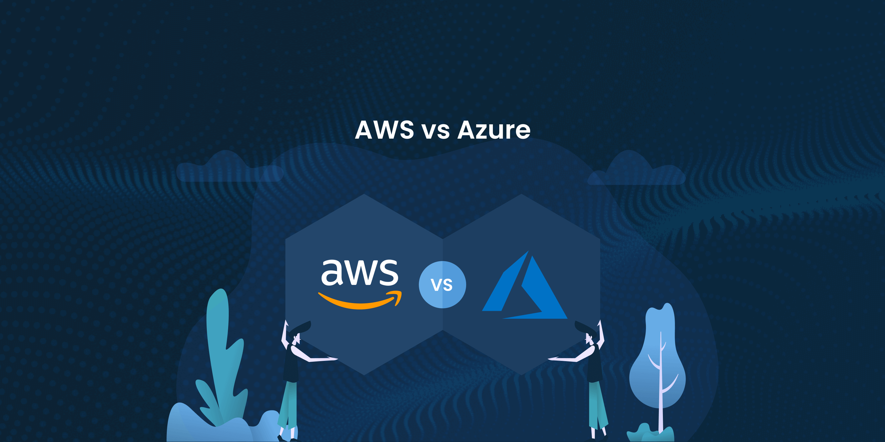 Azure vs. AWS